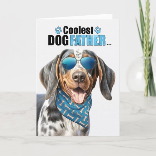Bluetick Coonhound Coolest Dad Ever Fathers Day Holiday Card