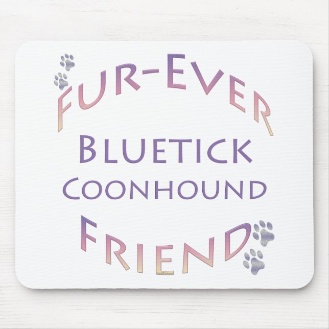 Bluetick Coonhound Furever Mouse Pad (Front)