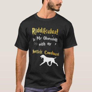 Bluetick Coonhound   Riddikulus Bluetick Coonhound T-Shirt