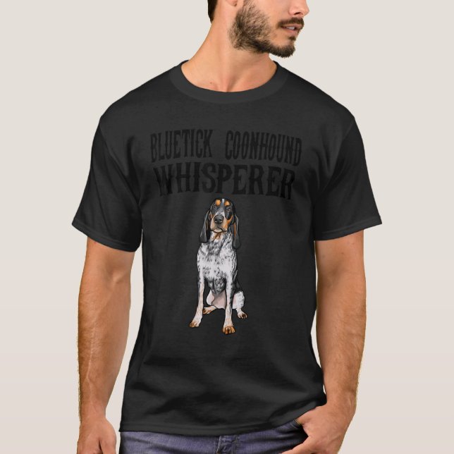 Bluetick Coonhound Wisperer  Dog T-Shirt (Front)
