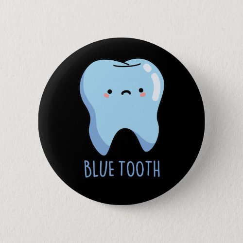 Bluetooth Funny Technical Blue Tooth Pun Dark BG Button