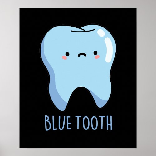 Bluetooth Funny Technical Blue Tooth Pun Dark BG Poster