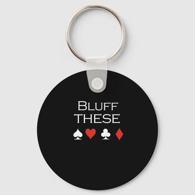 Bluff these T-shirts Keychain (Front)
