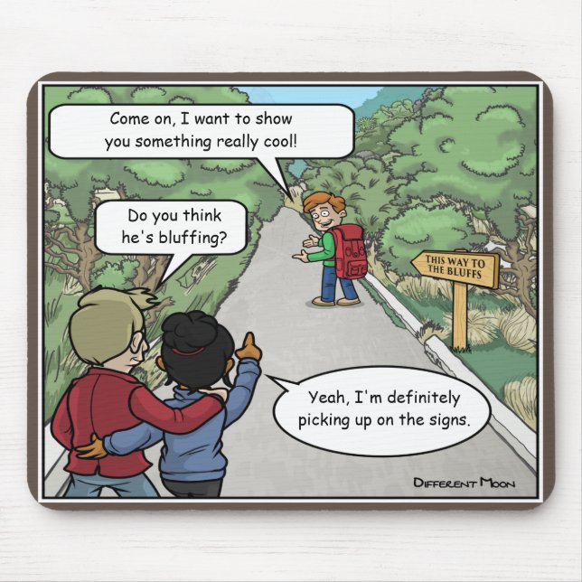 Bluffing Funny Mouse Pad (Front)