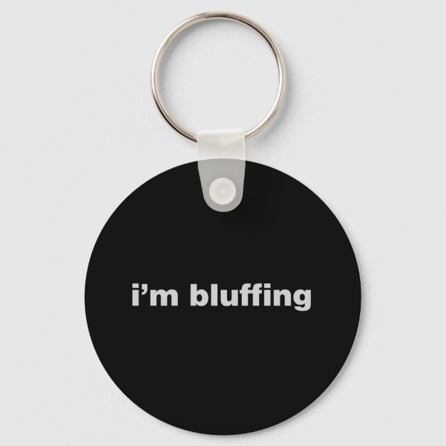 Bluffing Keychain (Front)