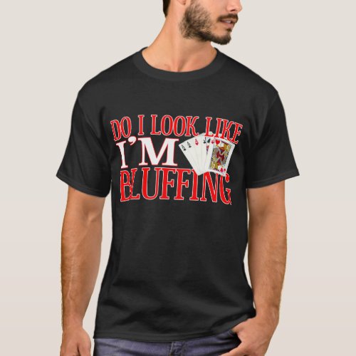 BLUFFING T_Shirt