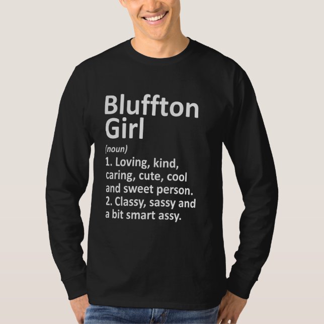 Bluffton Girl In Indiana Funny City Home Roots T-Shirt (Front)