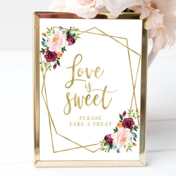 Blush Burgundy Floral  Love Is Sweet Sign by StampsbyMargherita at Zazzle