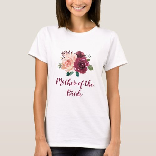 Blush Burgundy Floral Mother of the Bride T_Shirt