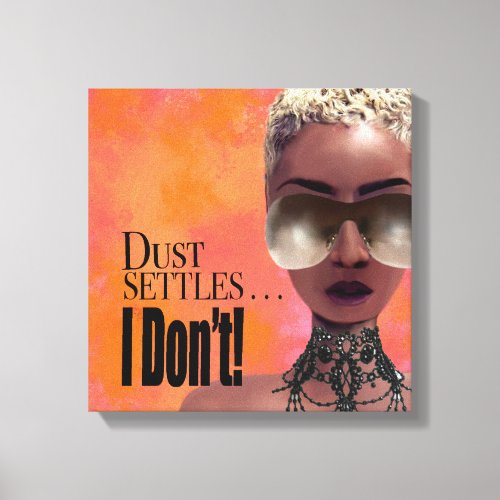 Blush Dust Settles I Dont Affirmation Canvas Print