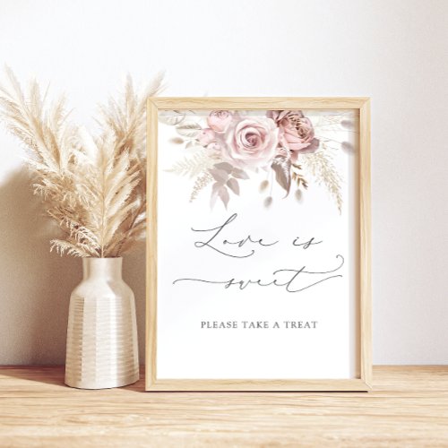 Blush Dusty Rose Floral Love is Sweet Take a Treat Poster