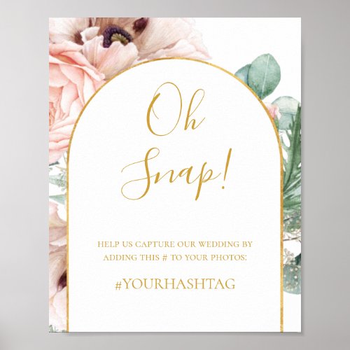 Blush Floral Garden  Oh Snap Wedding Hashtag Poster