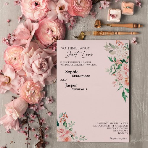 Blush Floral Pink Nothing Fancy Just Love Wedding Invitation
