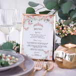 Blush Floral Rose Gold Quinceanera Birthday Menu Poster<br><div class="desc">Personalize this chic menu sign easily and quickly, simply press the customise it button to further re-arrange and format the style and placement of the text. Perfect for Quinceañera, Sweet 16, 18th Birthday, Debutante Ball, Princess Party, Bridal Shower, Baptism / Christening and more occasion! Matching items available in store! (c)...</div>