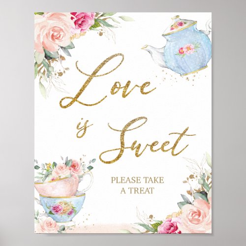 Blush Floral Tea Party Love is Sweet Take a Treat Poster