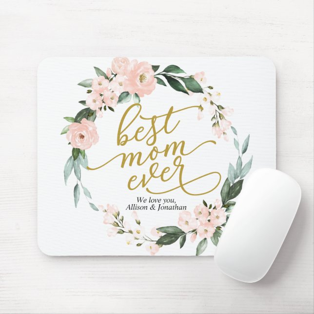 Blush Floral Wreath Best Mom Ever Mothers Day Mouse Pad (With Mouse)
