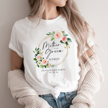 Blush Floral Wreath Mother Of The Groom T-shirt by Precious_Presents at Zazzle