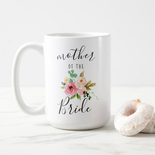 Blush Florals Mother of the Bride Gift 15oz  Coffee Mug