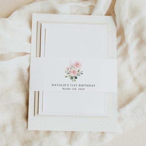 Blush Flowers Pink Flowers Greenery Birthday Invitation Belly Band