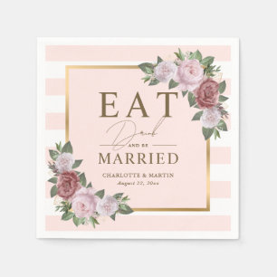 Blush Gold Eat Drink and Be Married Floral Wedding Napkins