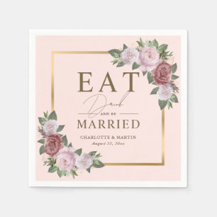 Blush Gold Eat Drink and Be Married Floral Wedding Napkins