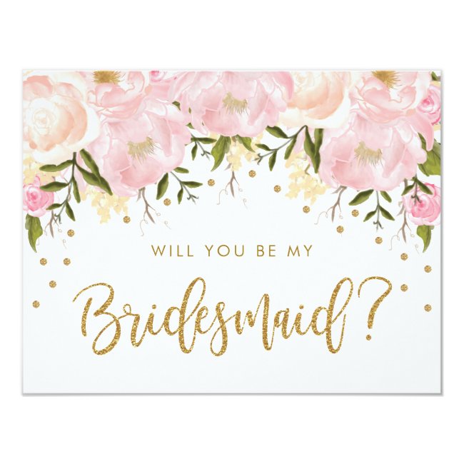 Blush Gold Floral Will You Be My Bridesmaid Invitation