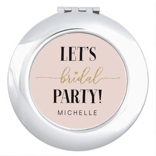 Blush Gold Glitter Lets Bridal Party Calligraphy Compact Mirror