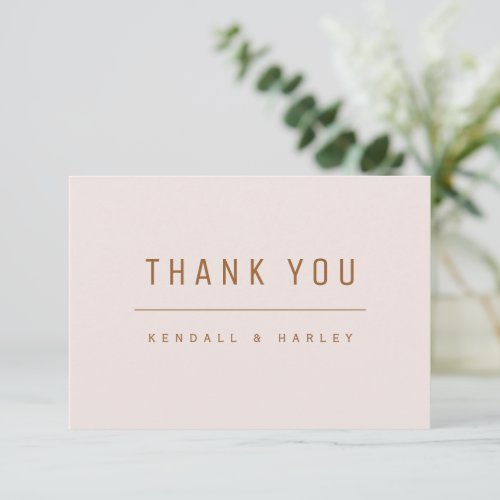 Blush  Gold Modern Chic Typography Simple  Thank You Card