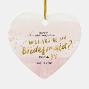 Blush & Gold Watercolor Will you be my bridesmaid Ceramic Ornament