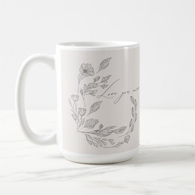 Blush Hand Drawn Botanical Love You More Quote Coffee Mug (Left)