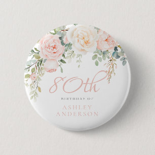 Blush & Ivory Floral 80th Birthday Party Button