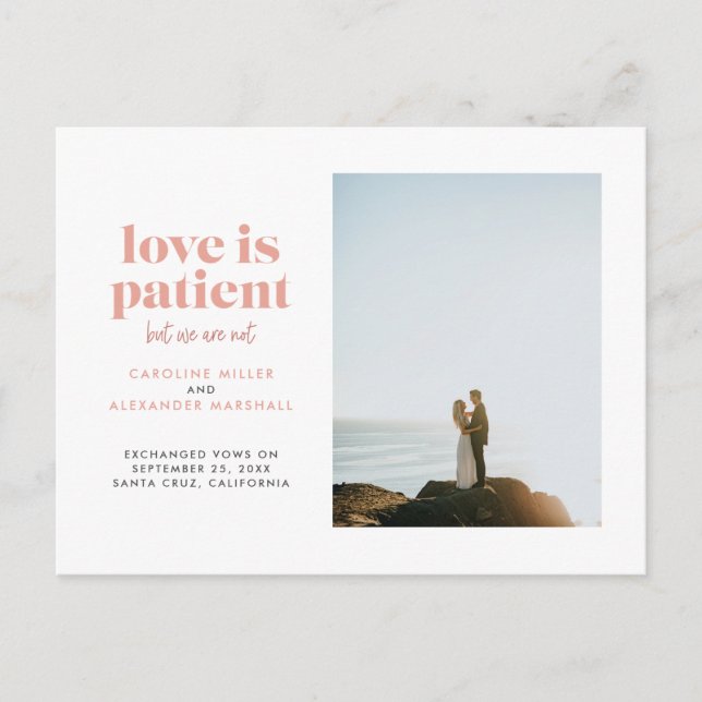 Blush Love is Patient But We Are Not Elopement Announcement Postcard (Front)
