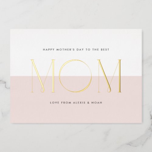 Blush Minimalist Best Mom Ever Mothers Day Gold Foil Invitation