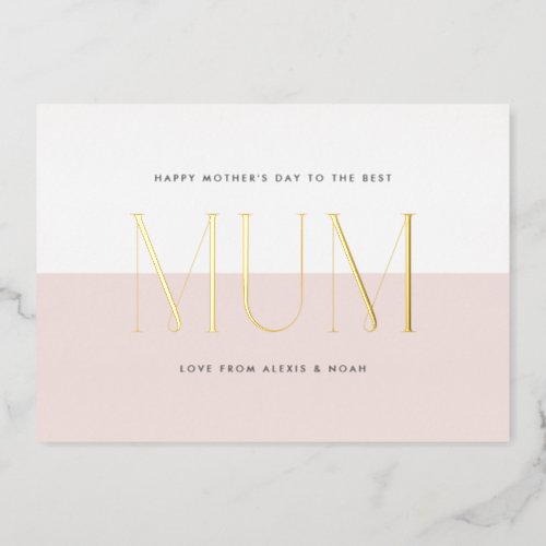 Blush Minimalist Best Mum Ever Mothers Day Gold Foil Invitation
