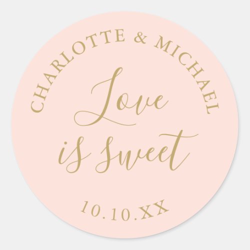 Blush Pink And Gold Love Is Sweet Wedding Favor  Classic Round Sticker
