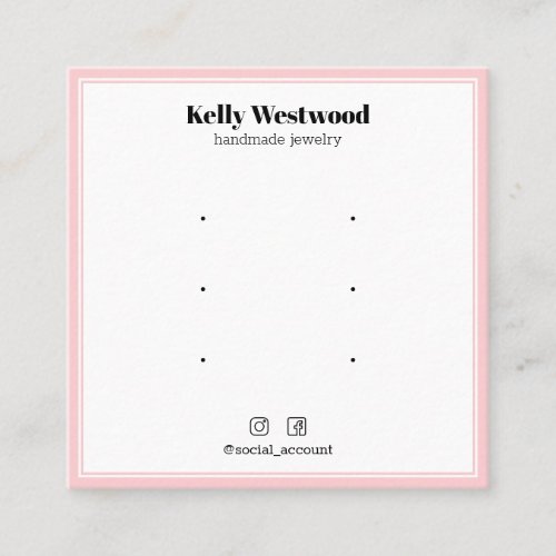 BLUSH PINK BORDER EARRING DISPLAY LOGO SOCIAL ICON SQUARE BUSINESS CARD