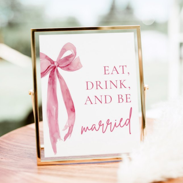 Blush Pink Bow Eat Drink and Be Married Sign (Blush Pink Bow Eat Drink and Be Married Sign)