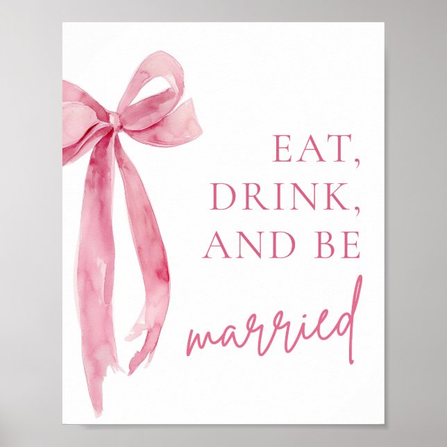 Blush Pink Bow Eat Drink and Be Married Sign (Front)