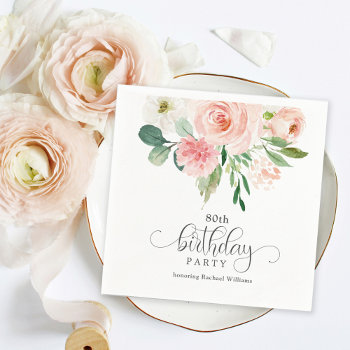 Blush Pink Feminine Floral 80th Birthday Party Napkins by Oasis_Landing at Zazzle