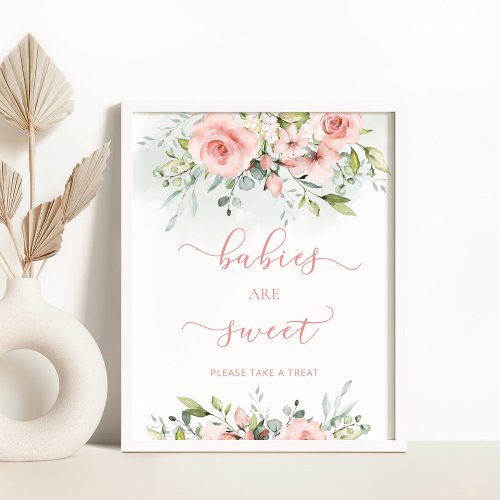 Blush pink floral Babies are sweet Poster
