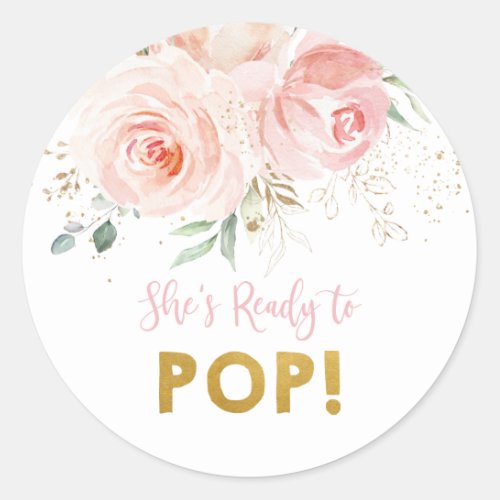 Blush Pink Floral Gold Shes Ready to Pop Classic Round Sticker