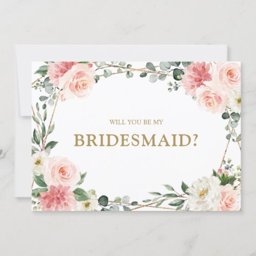 Blush Pink Floral Gold Will You Be my bridesmaid   Invitation