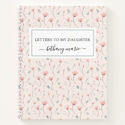 Blush Pink Floral Letters To My Daughter Keepsake Notebook
