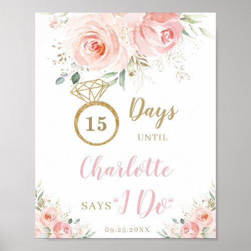 Blush Pink Floral Wedding Countdown Days Say I Do  Poster