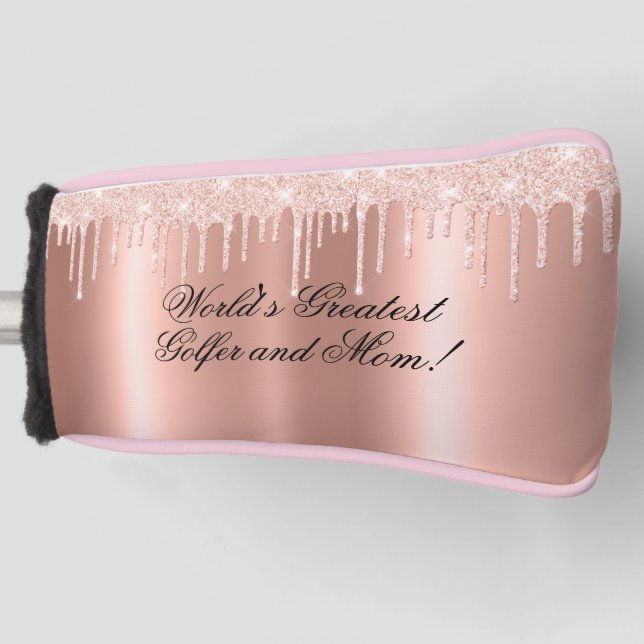 Blush Pink - Glitter Drips- Greatest Golfer & Mom Golf Head Cover (Front)