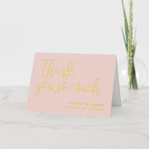 Blush Pink Gold Wedding Thank You So Much Foil Greeting Card