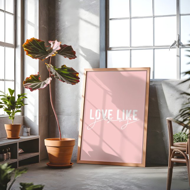 Blush pink Love like Jesus Christian  Poster (Creator Uploaded)