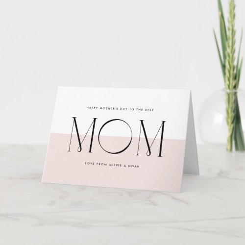 Blush Pink Minimalist Best Mom Ever Mothers Day Card