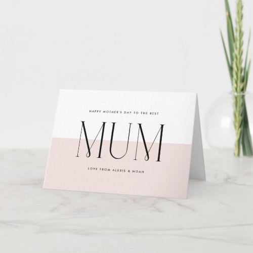 Blush Pink Minimalist Best Mum Ever Mothers Day Card