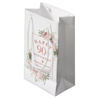 Blush Pink Rose Floral Gold 90th Birthday Small Gi Small Gift Bag by Celebrais at Zazzle
